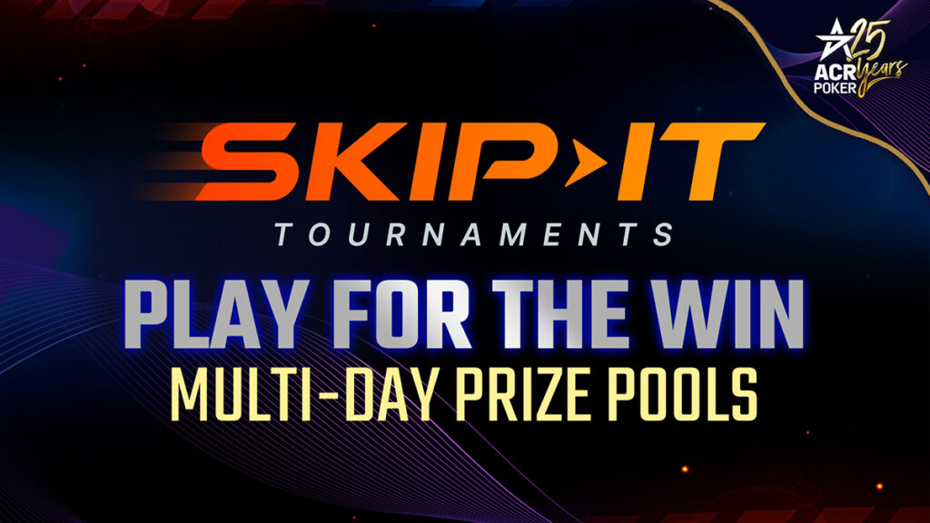 Skip-It MTTs on ACR Poker: How to Play and What to Expect
