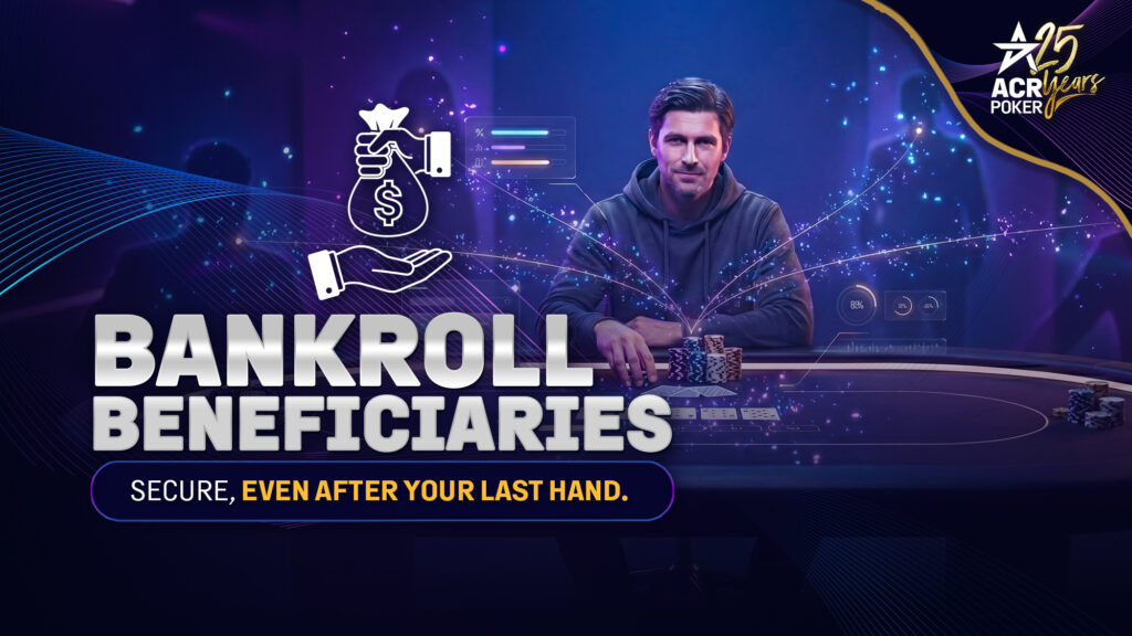 How ACR Poker’s Bankroll Beneficiaries Feature Gives You More Control