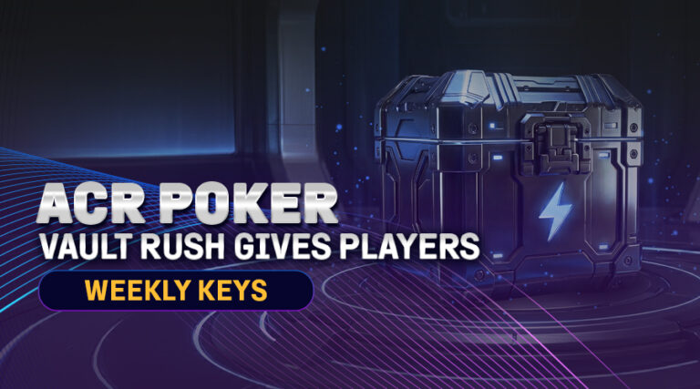 ACR Poker’s Vault Rush Gives Players Weekly Keys and Mystery Prizes