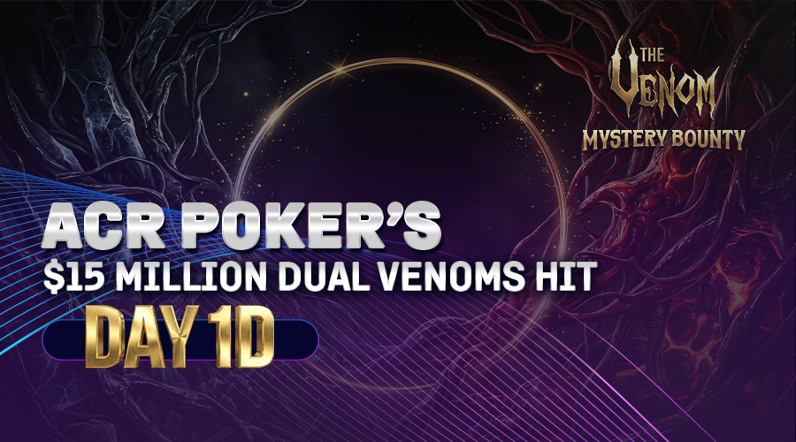 Day 1D Is Here: ACR Poker’s $15M Dual Venoms Still Leave Plenty of Ways In